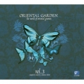Oriental Garden Vol.3 -The World of Oriental Grooves  - various / 2 CD